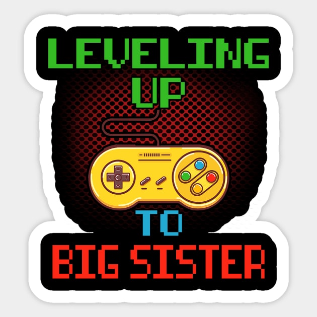 Promoted To Big Sister T-Shirt Unlocked Gamer Leveling Up Sticker by wcfrance4